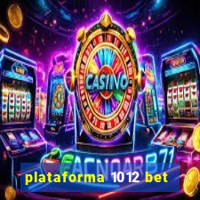 plataforma 1012 bet